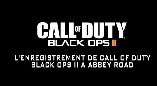 L’enregistrement de Call of Duty : Black Ops 2 à Abbey road