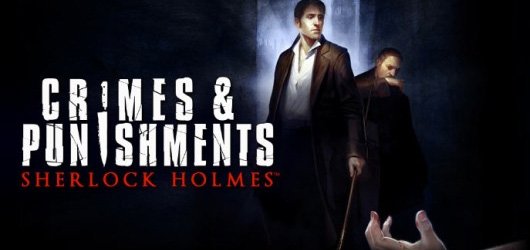 Nouveau trailer pour Sherlock Homes : Crimes & Punishments