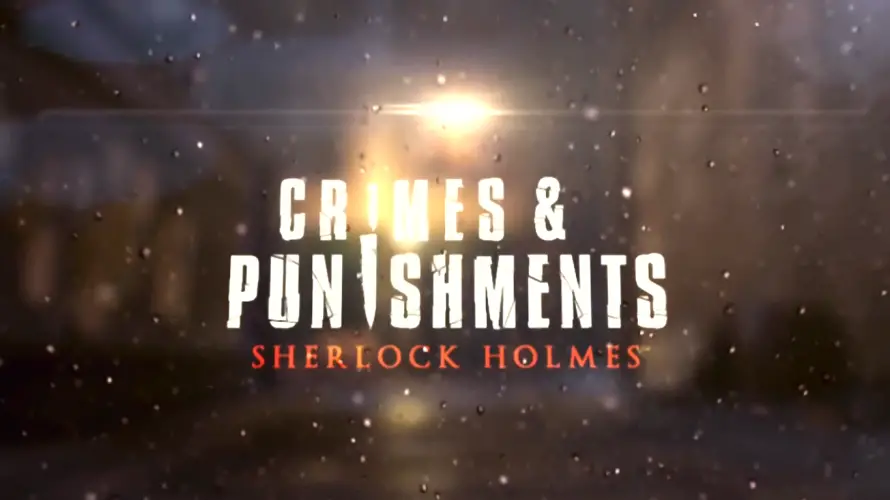 Crimes & Punishments : Le trailer de lancement