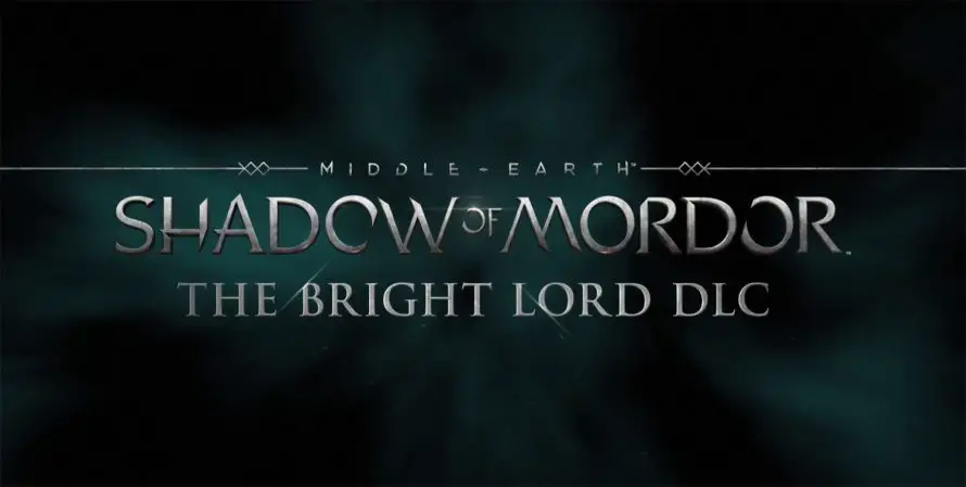 The Bright Lord, le nouveau DLC de La Terre du Milieu : l’Ombre du Mordor