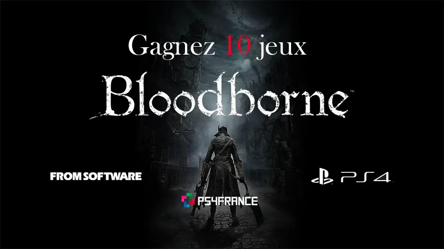 Concours Bloodborne : dernier jour pour participer