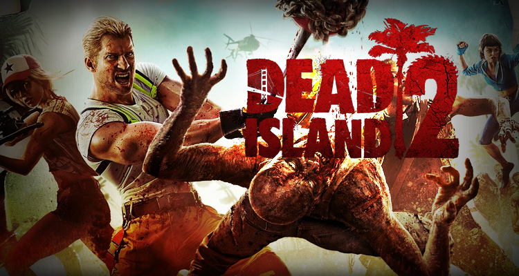 Dead Island 2 repoussé à 2016