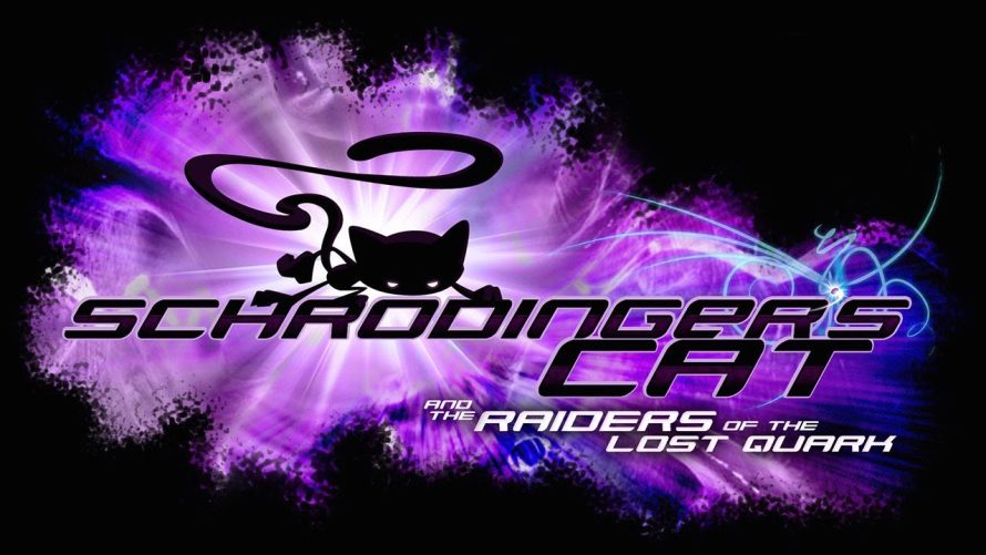 Test Schrödinger’s Cat and the Raiders of the Lost Quark