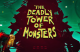 The Deadly Tower of Monsters