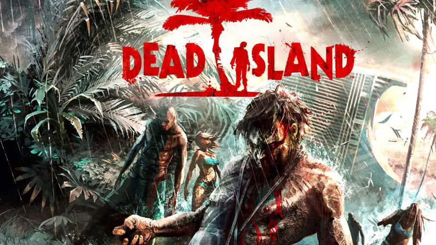 Dead Island: Definitive Edition bientôt sur PS4, Xbox One et PC ?