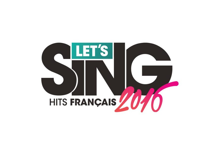 Une première vidéo pour Let’s Sing 2016 : Hits Français