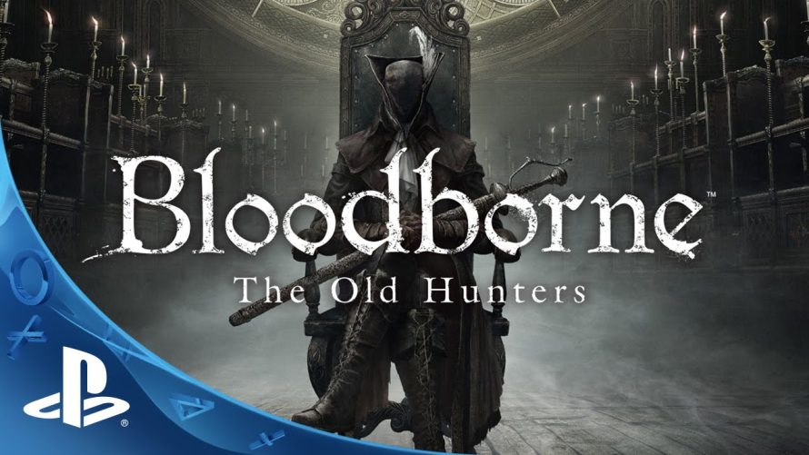 PGW 2015 | Bloodborne: The Old Hunters sortira le mois prochain