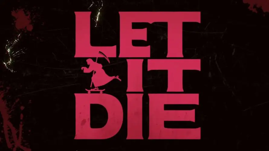 Des nouvelles de Let it Die