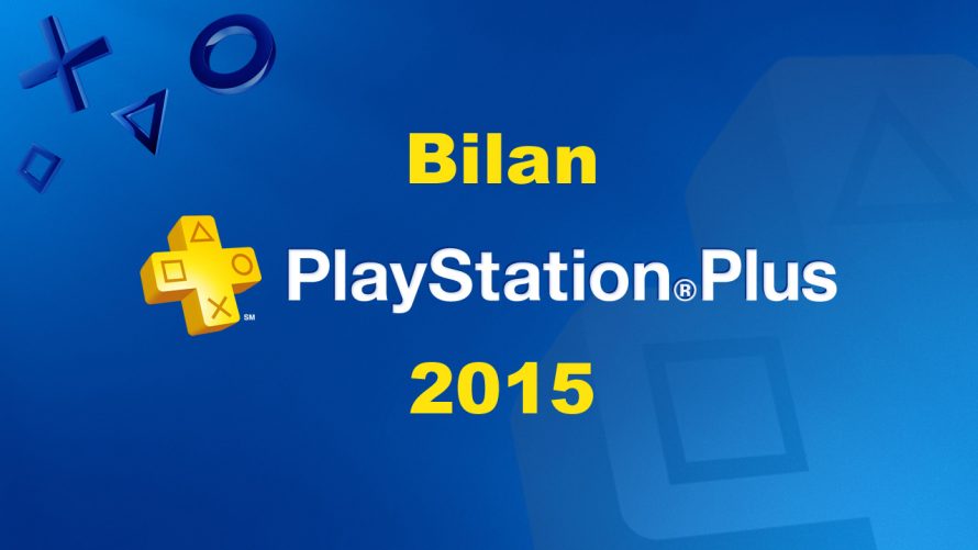 PlayStation Plus : 576€ de jeux PS4 offerts en 2015