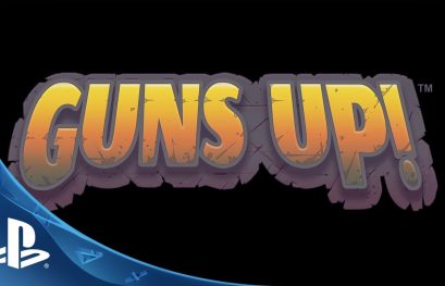 GUNS UP! un Free to Play disponible aujourd'hui sur PS4