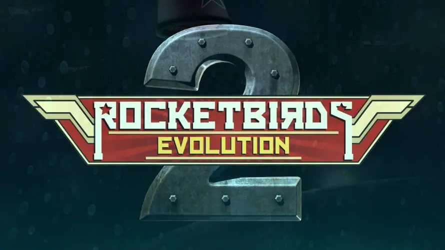 Rocketbirds 2: Evolution est daté