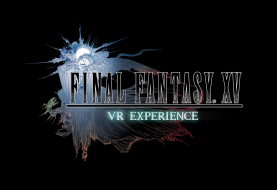 Le trailer E3 de FF XV dévoile Final Fantasy XV VR Experience