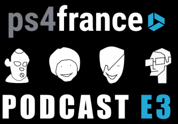 Podcast #1 : [E3 2016] Les attentes de la rédaction de PS4 France