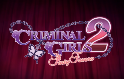 Criminal Girls 2: Party Favors annoncé en Europe