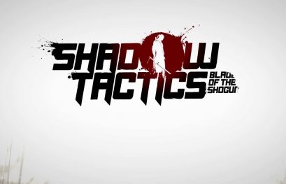 Première vidéo de gameplay pour Shadow Tactics: Blades of the Shogun
