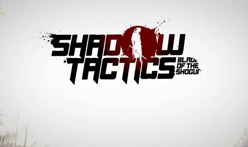 Première vidéo de gameplay pour Shadow Tactics: Blades of the Shogun