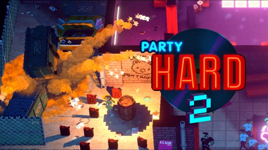 Party Hard 2 s’offre une alpha