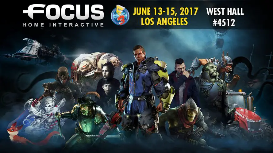 Focus Home Interactive dévoile son line up de l’E3 2017