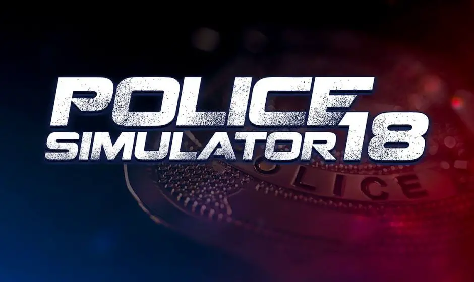 Police Simulator 18 se voit repoussé de plusieurs mois