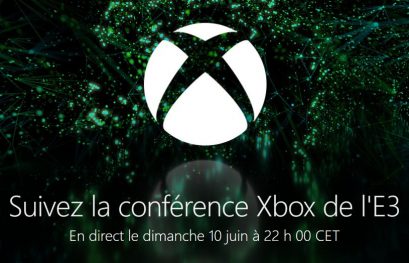 Suivez la conférence Xbox E3 en direct et streaming à 22h