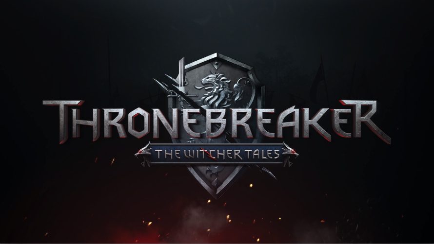 TEST | Thronebreaker: The Witcher Tales – Plongez à nouveau dans l’univers de The Witcher !