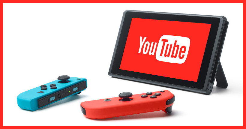 YouTube débarque sur Nintendo Switch