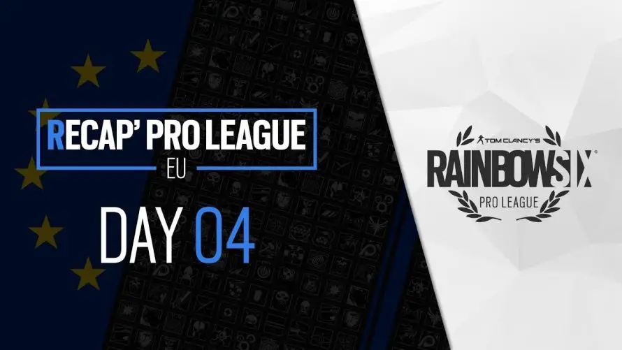 Rainbow Six Siege : Résumé de la troisième et de la quatrième journée de Pro League EU