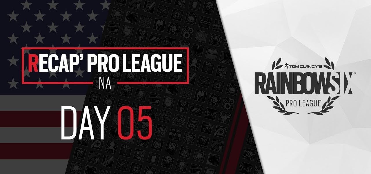 Rainbow Six Siege : Résumé de la quatrième et de la cinquième journée de Pro League NA