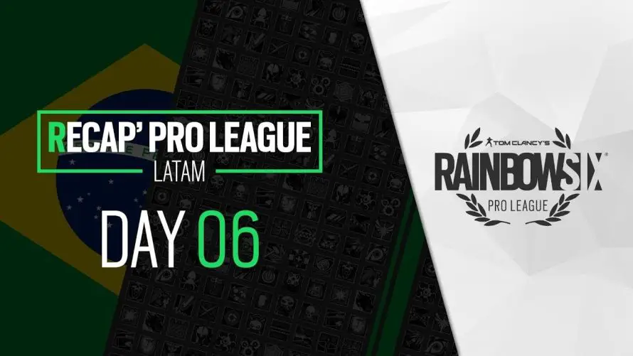 Rainbow Six Siege : Résumé de la cinquième et de la sixième journée de Pro League LATAM
