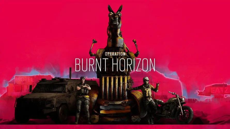 Rainbow Six Siege : Tous les détails sur la nouvelle opération Burnt Horizon