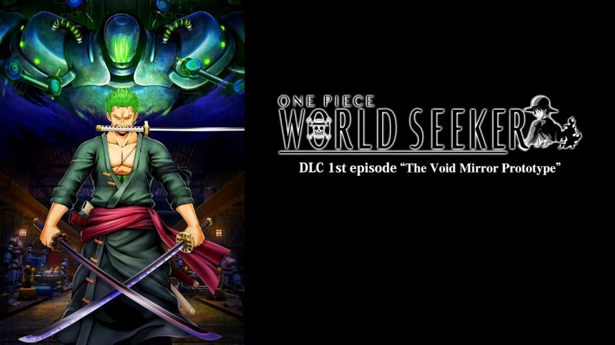 Le premier DLC de One Piece: World Seeker mettra en avant Zoro