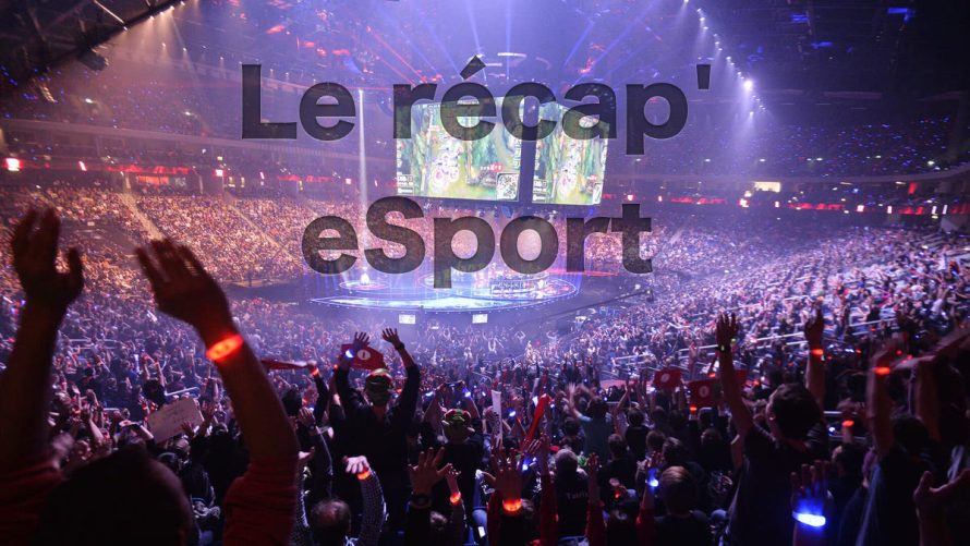 RECAP ESPORT | Les news eSport de la semaine 16 (du 15 au 21 avril 2019)