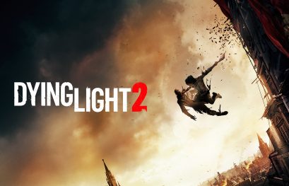 Dying Light 2 est à son tour reporté à une date encore indéterminée