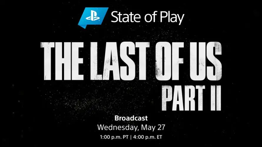 State of Play | Comment suivre en direct le live The Last of Us Part II en français