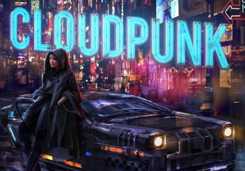 VIDÉO | Cloudpunk - Découvrez la première heure de l'aventure