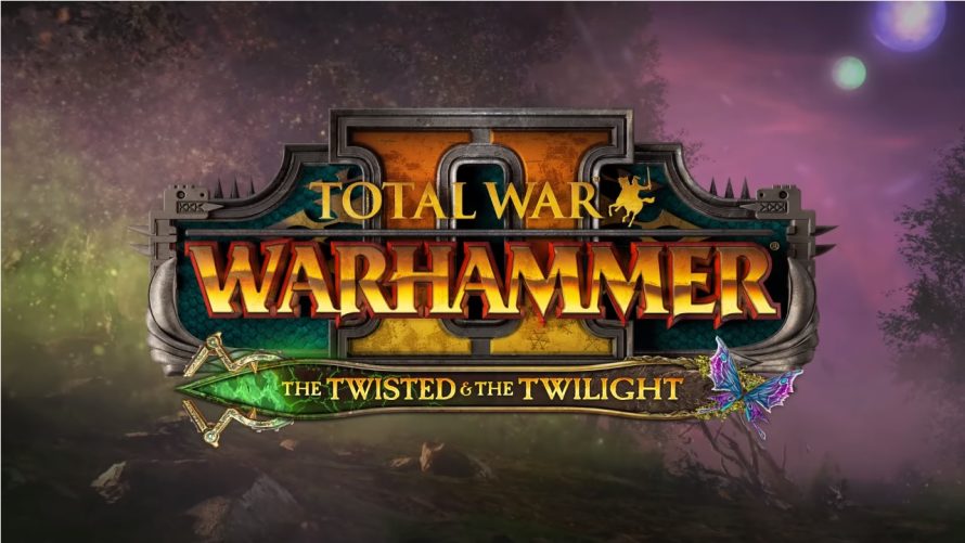 Total War: Warhammer II dévoile The Twisted & The Twilight