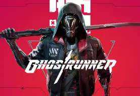 Ghostrunner : les dates de sortie des versions PS5 / Xbox Series et version physique Nintendo Switch annoncées