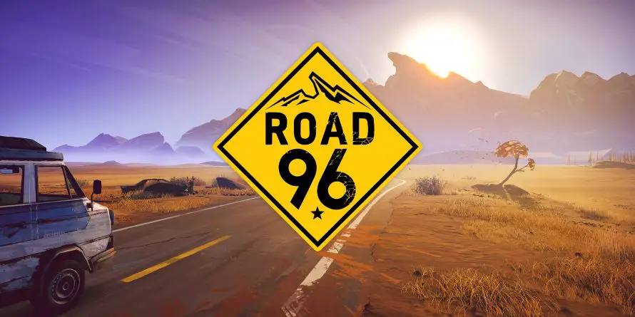 TEST | Road 96 – « La route, c’est la vie »