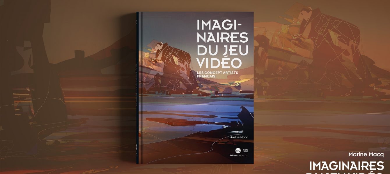 ON A LU | Imaginaires du jeu vidéo : les concept artists français - Third Editions