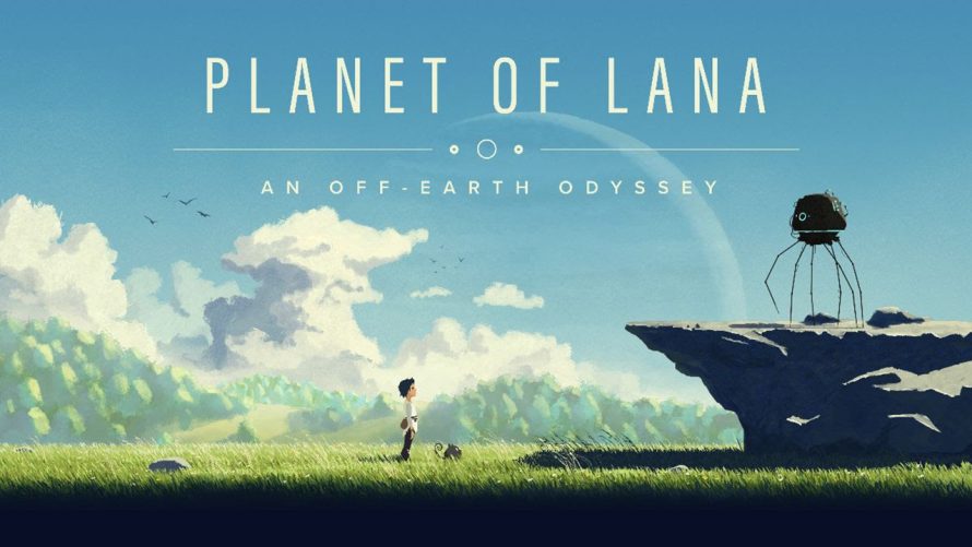 Planet of Lana: Off-Earth Odyssey – le jeu de Wishfully Studios sera disponible à la fin du mois