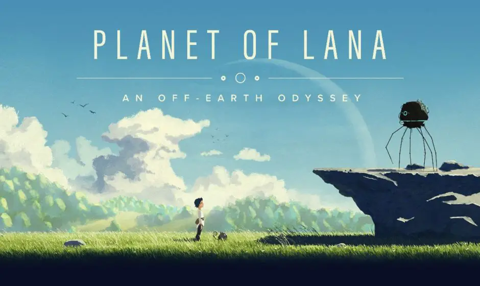 Planet of Lana: Off-Earth Odyssey - le jeu de Wishfully Studios sera disponible à la fin du mois