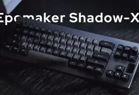 TEST | Clavier Epomaker Shadow-X : Un entrée de gamme qui veut jouer dans la cour des grands