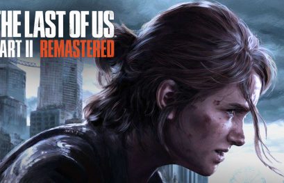 TEST | The Last of Us Part II Remastered : En attendant le remake ?