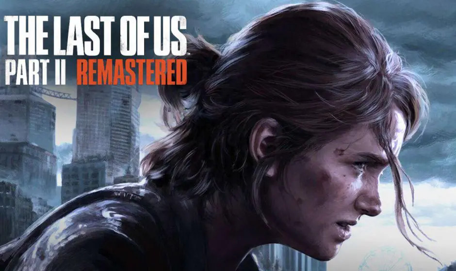 The Last of Us Part II Remastered daté sur PS5 avec de nouvelles fonctionnalités