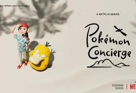 Nouveau trailer et date de sortie pour la série TV Pokémon Concierge